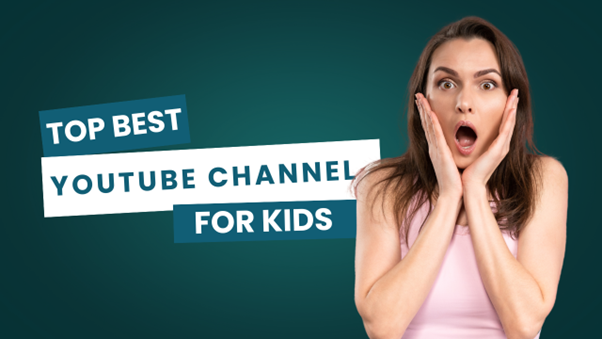 Best Educational YouTube Channels for Kids